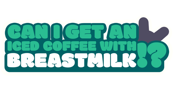 Can I get an Iced Coffee with Breastmilk!? logo