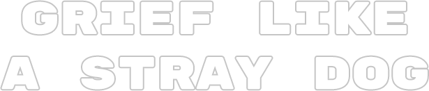Grief like a stray dog logo