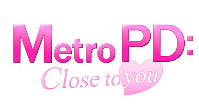 Metro PD: Close to You logo