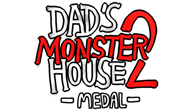 Dad's Monster House 2: MEDAL logo
