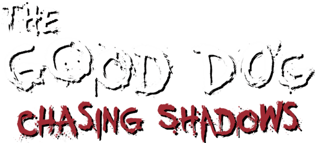 The Good Dog: Chasing Shadows logo