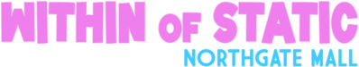 Within of Static - Northgate Mall logo