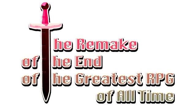 The Remake of the End of the Greatest RPG of All Time logo