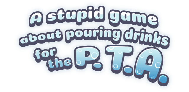 A stupid game about pouring drinks for the P.T.A. logo