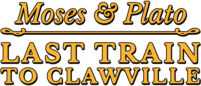 Moses and Plato - Last Train to Clawville logo