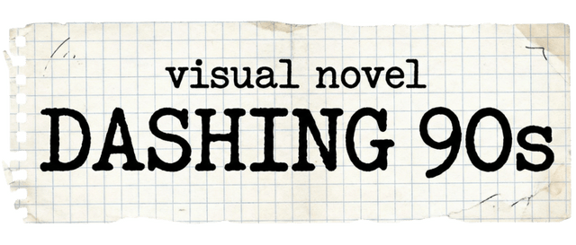 Visual novel: Dashing 90s logo