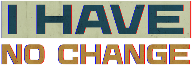 I Have No Change logo