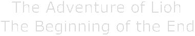 The Adventure of Lioh - The beginning of the End logo
