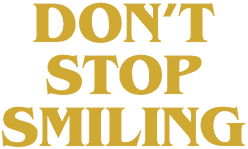 DON'T STOP SMILING logo