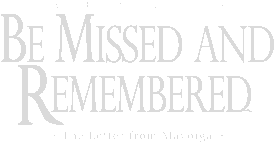 Be Missed and Remembered: The Letter from Mayoiga logo
