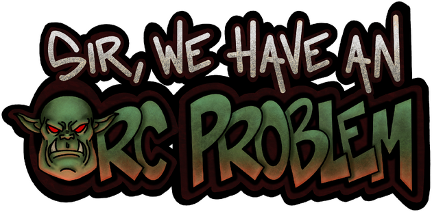 Sir, We Have an Orc Problem logo