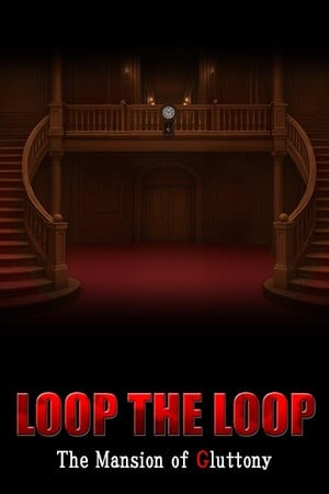 LOOP THE LOOP The Mansion of Gluttony
