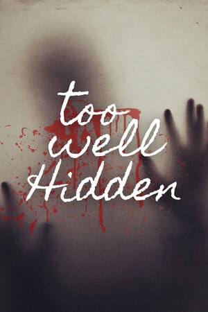 Too Well Hidden