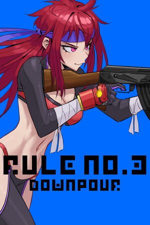 Rule No. 3 Downpour