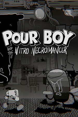 Pour Boy and the Nitro Necromancer
