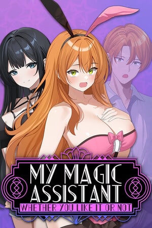 My Magic Assistant (Whether You Like it or Not!)
