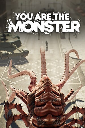 YOU ARE THE MONSTER