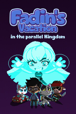 Fadin's Vacation in the Parallel Kingdom