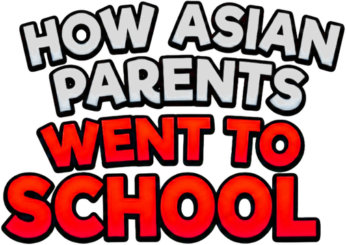 How Asian Parents went to School logo