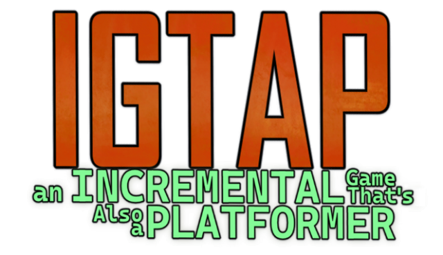 IGTAP: an Incremental Game That's Also a Platformer logo